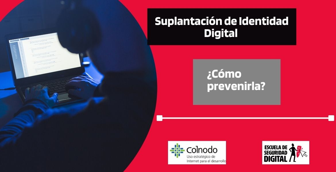 Qu Es Una Suplantaci N De Identidad Digital Y C Mo Puede Afectarte